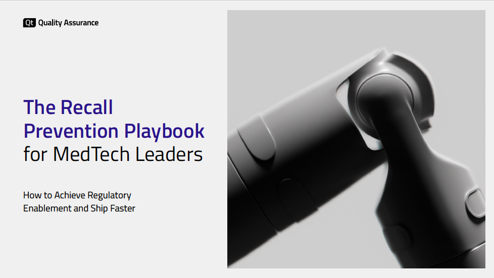 Ebook: The Recall Prevention Playbook for MedTech Leaders – How to Achieve Regulatory Enablement and Ship Faster